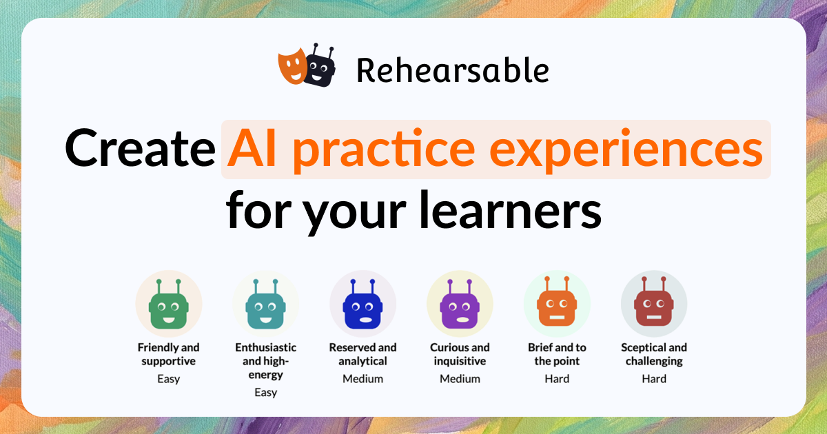 Rehearsable | Create AI practice experiences for your learners